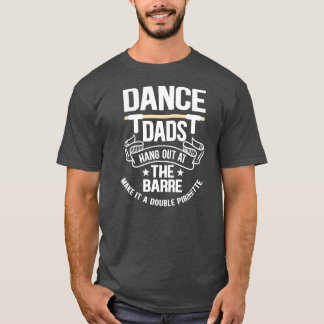 Camiseta Los hombres bailan bailando cuelgan en el Barre y 