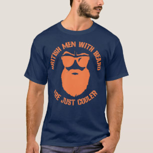 Camiseta Los hombres británicos con barba son más frescos