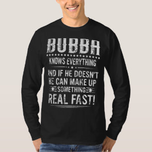 Camiseta Los hombres Bubba saben todo lo gracioso del día d