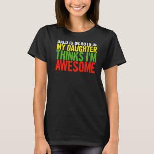 Camiseta Los hombres calvos son hermosos, mi hija piensa qu