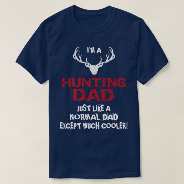 Camiseta Los hombres cazan a papá - como un papá normal muc (Diseño del anverso)