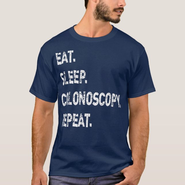 Camiseta Los Hombres Comen Colonoscopía De Sueño Repita Reg (Anverso)