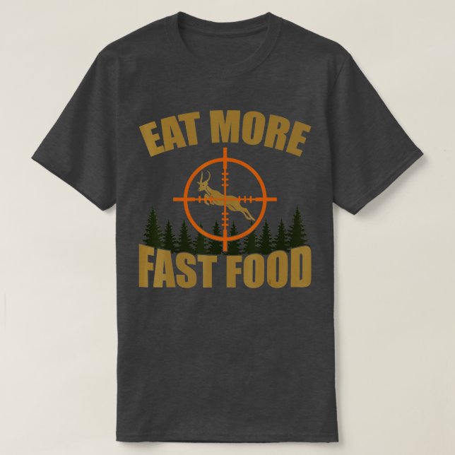 Camiseta Los hombres comen más comida rápida cazando rifles (Diseño del anverso)