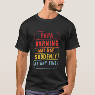 Camiseta Los Hombres Con Aviso De Papá Pueden Atardarse De
