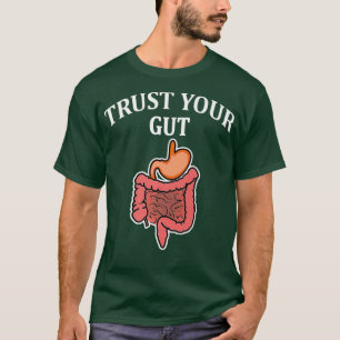 Camiseta Los hombres confían en sus intestinos humanos ana
