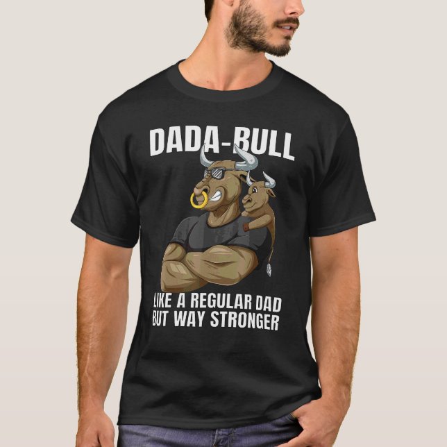 Camiseta Los Hombres Dada Bull Dad Se Endurecen Con El Hijo (Anverso)