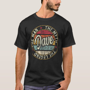 Camiseta Los Hombres Dave El Hombre El Mito La Leyenda Nomb