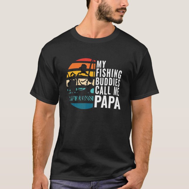 Camiseta Los hombres de mis compañeros de pesca me llaman p (Anverso)