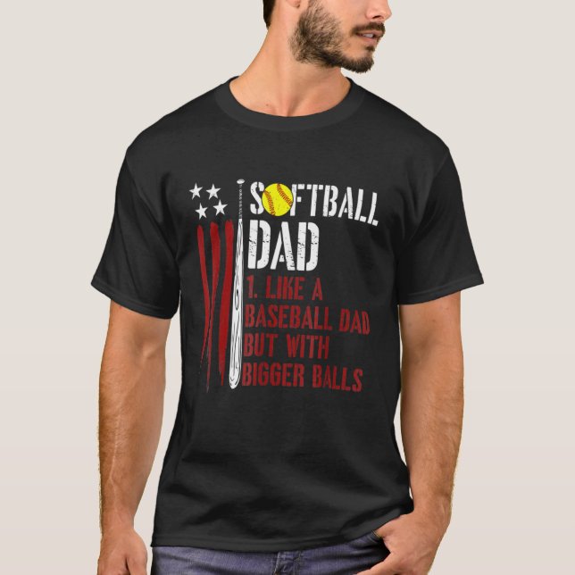 Camiseta Los Hombres De Softball Son Como Un Papá De Béisbo (Anverso)