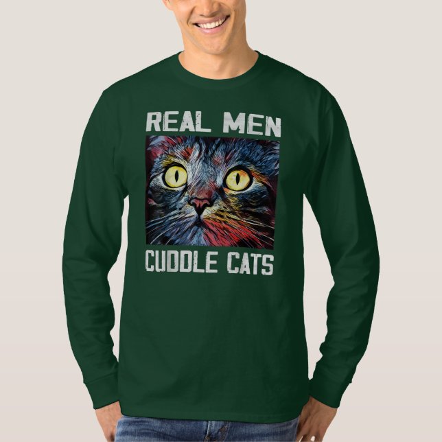 Camiseta Los hombres de verdad acobardaron los gatos que me (Anverso)