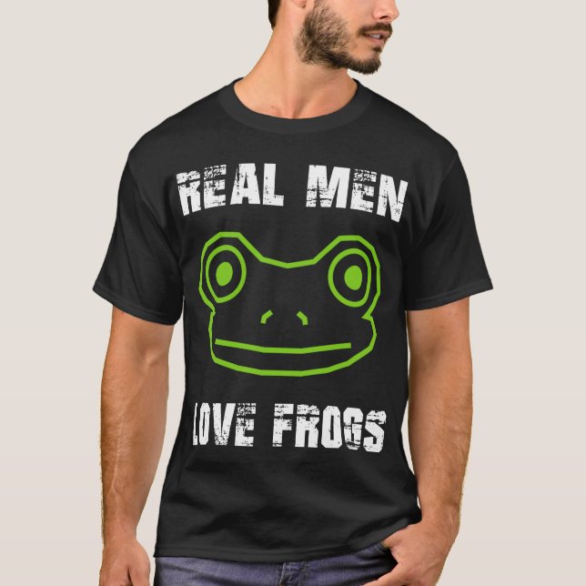 Camiseta Los hombres de verdad aman a las ranas (Anverso)