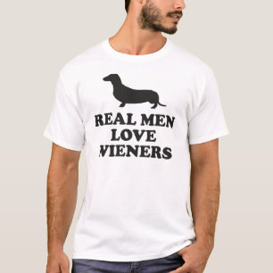 Camiseta Los hombres de verdad aman a los wieners
