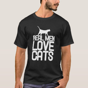 Camiseta Los Hombres De Verdad Aman Los Gatos Para Los Gato