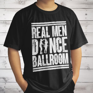 Camiseta Los hombres de verdad bailan salón de baile - Rega