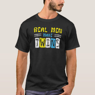 Camiseta Los hombres de verdad hacen gemelos a las mujeres