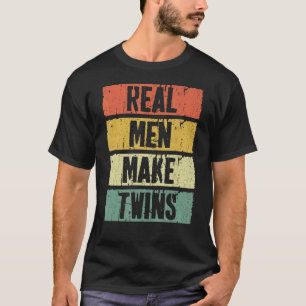 Camiseta Los hombres de verdad hacen que los gemelos sean e