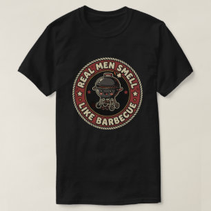 Camiseta Los hombres de verdad huelen a BBQ y humo   Maestr