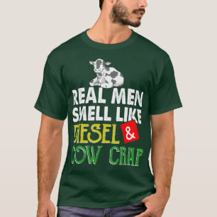 Camiseta Los hombres de verdad huelen como basura de vaca d