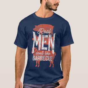 Camiseta Los Hombres De Verdad Huelen Como La Barbacoa Homb