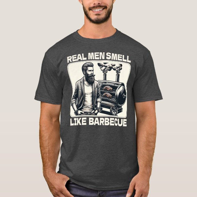 Camiseta Los Hombres De Verdad Huelen Como La Barbacoa Quem (Anverso)