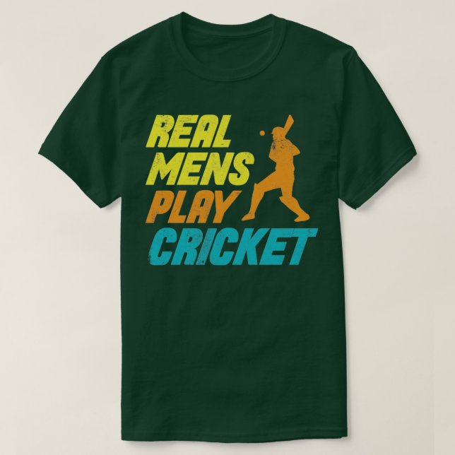 Camiseta Los hombres de verdad juegan al cricket diciendo g (Diseño del anverso)