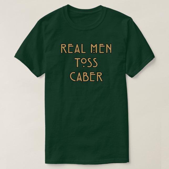 Camiseta Los hombres de verdad lanzan caber (Diseño del anverso)