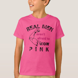 Camiseta Los hombres de verdad no tienen miedo de usar tee 