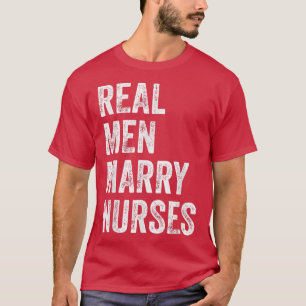 Camiseta Los hombres de verdad se casan con enfermeras Espo