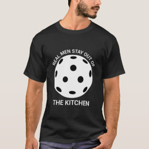 Camiseta Los hombres de verdad se quedan fuera de la cocina