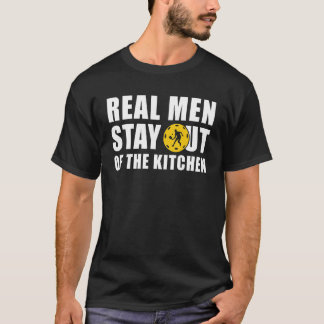 Camiseta Los Hombres De Verdad Se Quedan Fuera De La Cocina