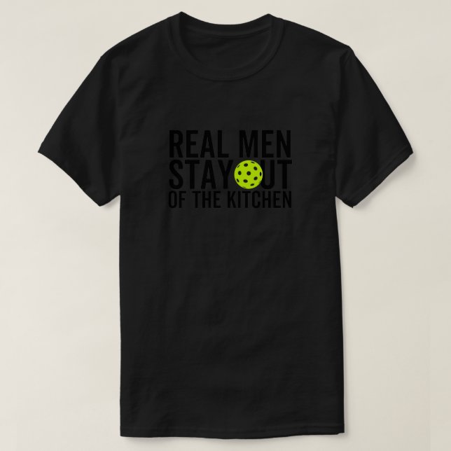 Camiseta Los Hombres De Verdad Se Quedan Fuera De La Cocina (Diseño del anverso)