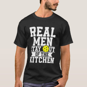Camiseta Los Hombres De Verdad Se Quedan Fuera De La Cocina