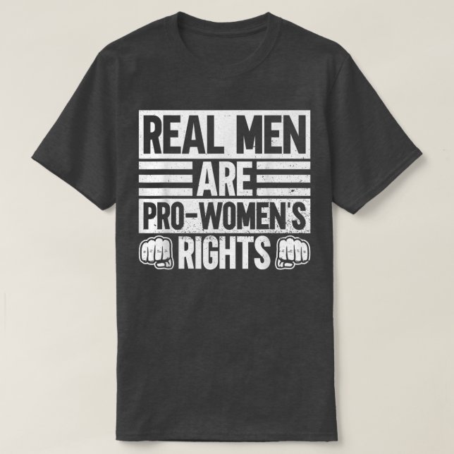 Camiseta Los hombres de verdad son derechos de las mujeresF (Diseño del anverso)
