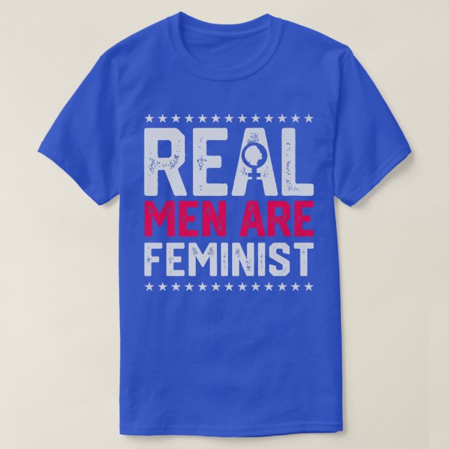 Camiseta Los Hombres De Verdad Son Diseño Feminista Para La (Diseño del anverso)