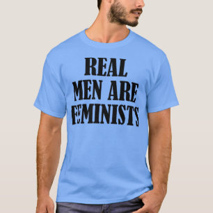 Camiseta Los hombres de verdad son feministasCitas divertid