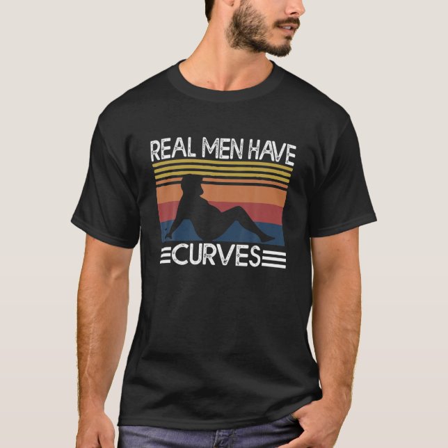 Camiseta Los hombres de verdad tienen curvas divertidas Día (Anverso)