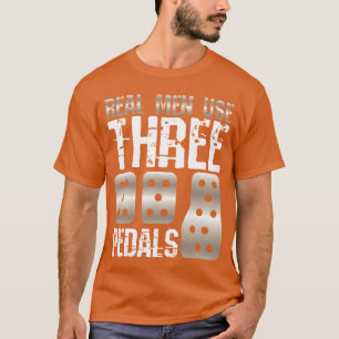 Camiseta Los hombres de verdad usan tres pedales Coche Tipo