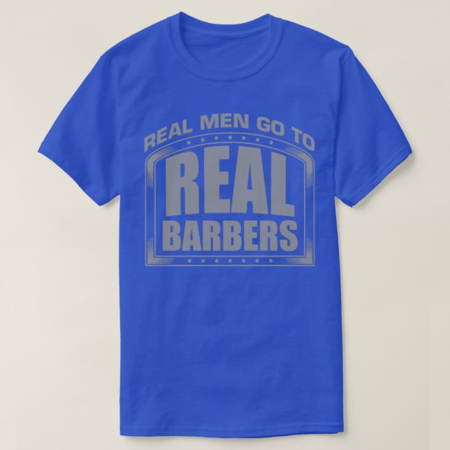 Camiseta Los Hombres De Verdad Van Al Cabello De Peluquería (Diseño del anverso)