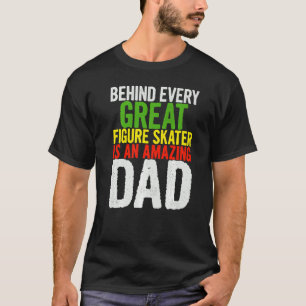 Camiseta Los Hombres Detrás De Cada Gran Patinadora Artísti