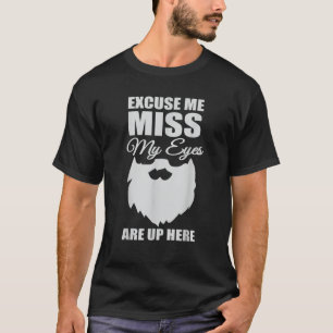 Camiseta Los Hombres Disculpen Que Me Pierdan Los Ojos Aquí