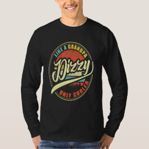 Camiseta Los Hombres Dizzy Como Un Abuelo Sólo Frío