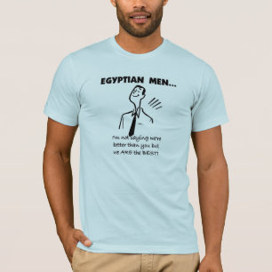 Camiseta Los hombres egipcios son los mejores