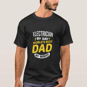 Camiseta Los Hombres Electricistas Por Día Mejor Papá Por N