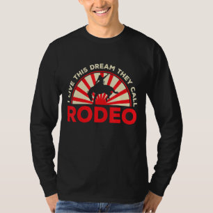 Camiseta Los hombres en los que vivo este sueño llaman Rode