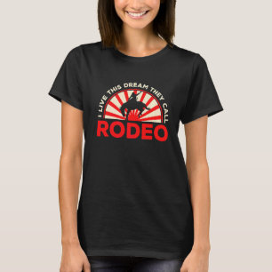 Camiseta Los hombres en los que vivo este sueño llaman Rode