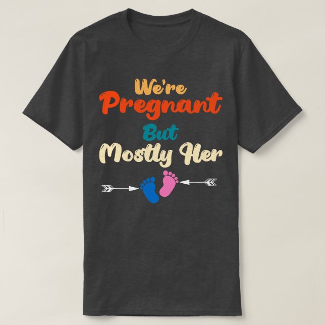 Camiseta Los Hombres Estaban Embarazados Pero En Su Mayoría (Diseño del anverso)