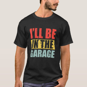 Camiseta Los Hombres Estarán En El Garage Vintage Car Mecha