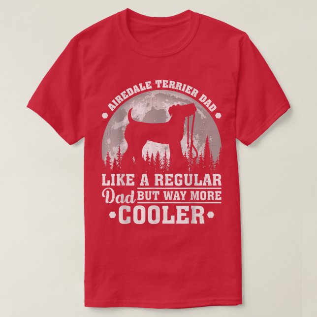 Camiseta Los Hombres Funny Airedale Terrier Dad Como Un Pad (Diseño del anverso)