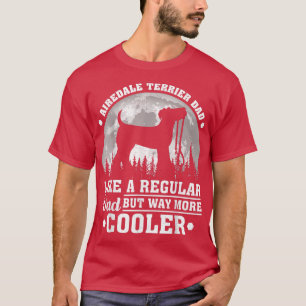 Camiseta Los Hombres Funny Airedale Terrier Dad Como Un Pad