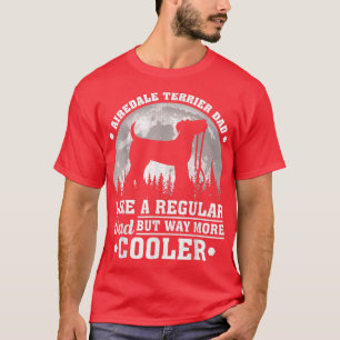 Camiseta Los Hombres Funny Airedale Terrier Dad Como Un Pad
